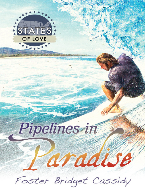 Title details for Pipelines in Paradise by Foster Bridget Cassidy - Available
